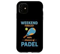 Padel Weekend Prévisions 100% Chance Padel Tennis Citation Fun Coque pour iPhone 11