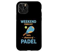 Padel Weekend Prévisions 100% Chance Padel Tennis Citation Fun Coque pour iPhone 11 Pro
