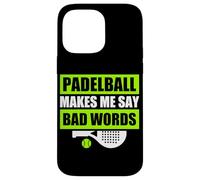Padelball Makes me Say Bad Words drôle Joueur de Padel Coque pour iPhone 14 Pro Max