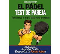 PADELimpossible, Test de Pareja en Pádel: Libro con test de 40 Preguntas para Descubrir tu Estilo de Juego y Encontrar tu Pareja Ideal | El Primer ... | Idea de Regalo para Jugadores de Pádel