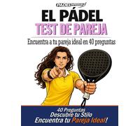 PADELimpossible, Test de Pareja en Pádel para Mujeres: Libro con test de 40 preguntas para descubrir tu estilo de juego y encontrar tu pareja ideal | ... | Regalo original para jugadoras de pádel