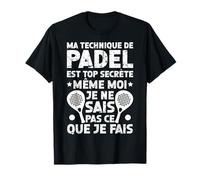 Padeliste Drôle Padel Ne Sais Pas Ce Que Je Fais T-Shirt