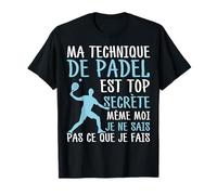 Padeliste Padel Je Ne Sais Pas Ce Que Je Fais T-Shirt