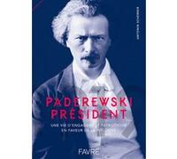 Paderewski Président Antonin Scherrer (Auteur), André Liebich (Préface)