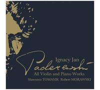 Paderewski / Tomasik / Morawski - All Violin & Piano Works [Compact Discs]