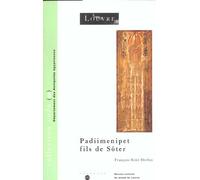 PADIIMENiPET FILS DE SOTER-HISTOIRE D UNE FAMILLE DANS L EGYPTE ROMAINE François René Herbin (Auteur)