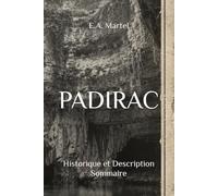 PADIRAC: Historique et Description Sommaire