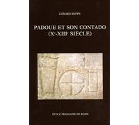 Padoue et son cantado (Xe-XIIIe siècle).: Société et pouvoirs
