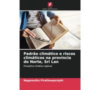 Padrão climático e riscos climáticos na província do Norte, Sri Lan: Perspetiva climática regional
