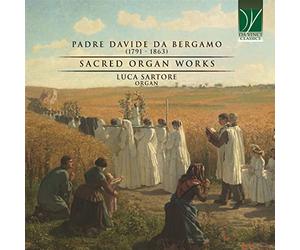 Padre Davide Da Bergamo : Oeuvres Sacrées pour Orgue