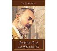 Padre Pio and America by Frank M Rega Frank M. Rega (Auteur)