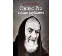 Padre Pio et les âmes du purgatoire - Marcello Stanzione (Buch auf Polnisch)