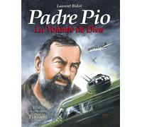 Padre Pio - La Volonté de Dieu