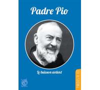Padre Pio, le buisson ardent - Nouvelle édition Le buisson ardent, Nouvelle édition - Jean-Dominique Dubois - Livre Ouvert Eds Le - broché - Biographie