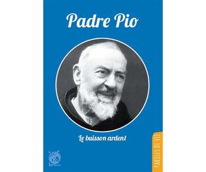 Padre Pio, le buisson ardent - Nouvelle édition Le buisson ardent, Nouvelle édition - Jean-Dominique Dubois - Livre Ouvert Eds Le - broché - Biographie