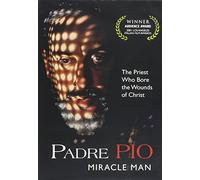 Padre Pio Miracle Man