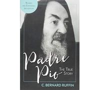 Padre Pio: The True Story