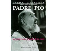 Padre Pio - Un Pretre Sous Le Poids De La Croix, 2eme Edition