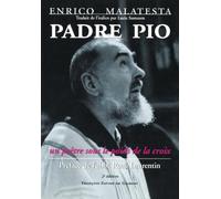 Padre Pio, un prêtre sous le poids de la croix, nouvelle édition