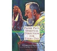 (Padre Pio's Spiritual Direction for Every Day) By Pasquale, Gianluigi (Author) paperback on (08 , 2011)