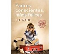 Padres Conscientes, Niños Felices - [Livre en VO] Flix, Helen (Auteur)