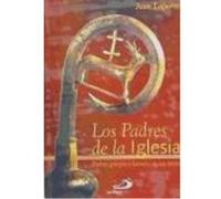 Padres De La Iglesia, Los. Padres Griegos Y Latinos En Sus Textos - Domínguez García, José Francisco, Laporte, Jean Domínguez García, José Francisco, Laporte, Jean (Auteur)
