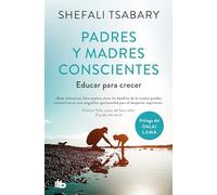 Padres y madres conscientes: Educar para crecer