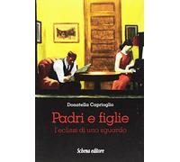 Padri e figlie. L'eclissi di uno sguardo