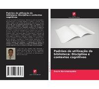 Padrões De Utilização Da Biblioteca: Disciplina E Contextos Cognitivos