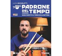 Padrone del tempo. Rendi perfetto il timing sulla batteria. Con video e audio online