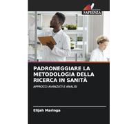 Padroneggiare La Metodologia Della Ricerca in Sanità