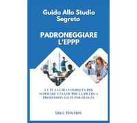 Padroneggiare l'EPPP: La tua guida completa per superare l'esame per la pratica professionale in psicologia