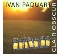 PADUART, IVAN - Clair obscur CD [Import]