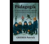 Pädagogik Geschichte und Theorie der Pädagogik: Vom Menschenbild zur kritischen Reflexion