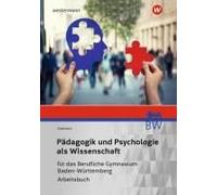 Pädagogik Und Psychologie Als Wissenschaft. Arbeitsbuch. Für Das Berufliche Gymnasium In Baden-Württemberg