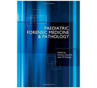 Paediatric Forensic Medicine And Pathology