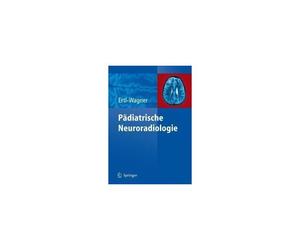 Pädiatrische Neuroradiologie