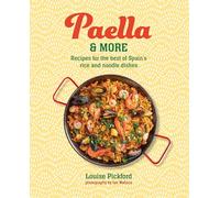 Paella & More: Recipes for the Best of Spain's Rice & Noodle Dishes