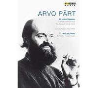 Arvo Pärt – The Early Years : Passion selon Saint Jean – DVD – ARTHAUS – Import