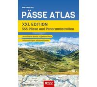 PÄSSE ATLAS - XXL Edition: 555 Pässe und Panoramastraßen