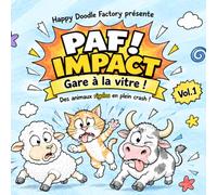 Paf ! Impact : Gare à la vitre: Des animaux rigolos en plein crash - Livre de coloriage