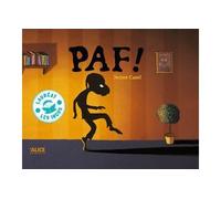 Paf ! - Jerôme Camil - Alice Eds - cartonné - Album jeunesse