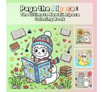 Paga the Alpaca: The Ultimate Kawaii Alpaca Coloring Book