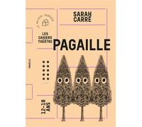 Pagaille - Sarah Carré - Maison Theatre - broché - Roman adolescent
