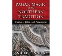 Magie païenne de la tradition nordique : coutumes, rites et cérémonies