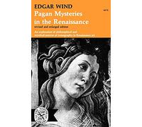 Pagan Mysteries in the Renaissance Edgar Wind (Auteur)