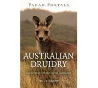 Pagan Portals Australian Druidry Connecting with the Sacred Landscape by Julie Brett Julie Brett, (Auteur)
