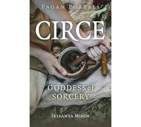 Pagan Portals - Circe: Goddess of Sorcery