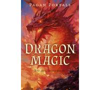 Pagan Portals - Dragon Magic