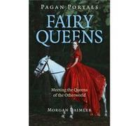 Pagan Portals Fairy Queens by Morgan Daimler Unknown (Auteur)